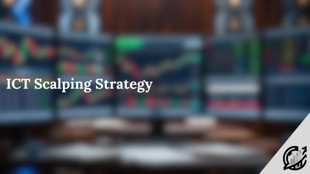ICT Scalping Strategy