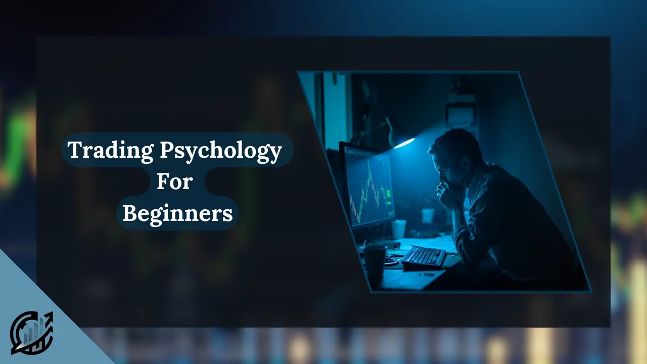 Trading Psychology for Beginners