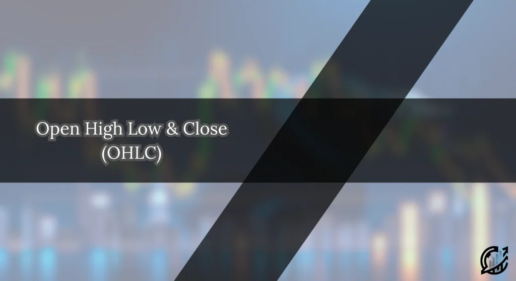 Open High Low and Close (OHLC)