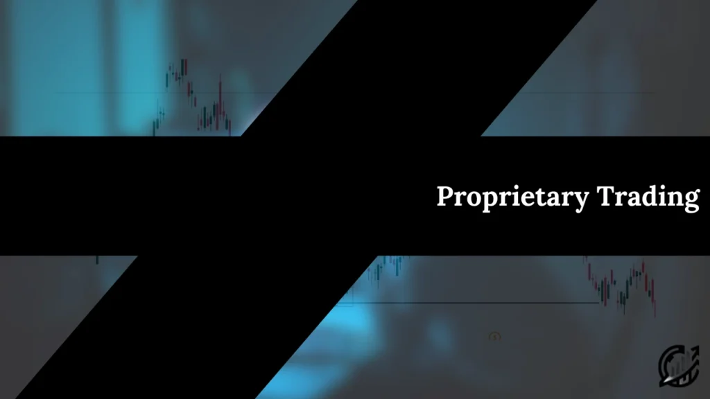 Proprietary trading