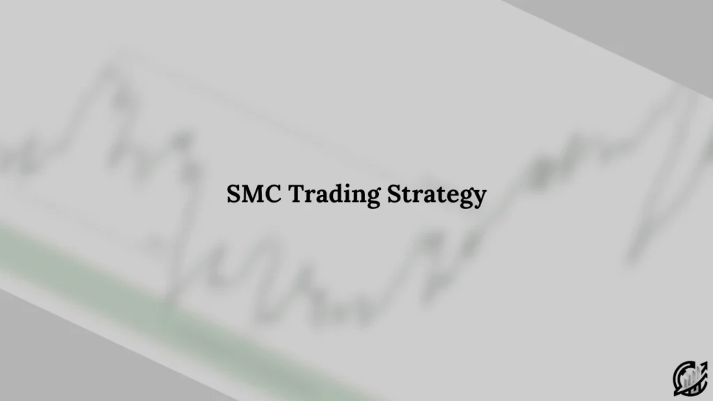 SMC Trading Strategy