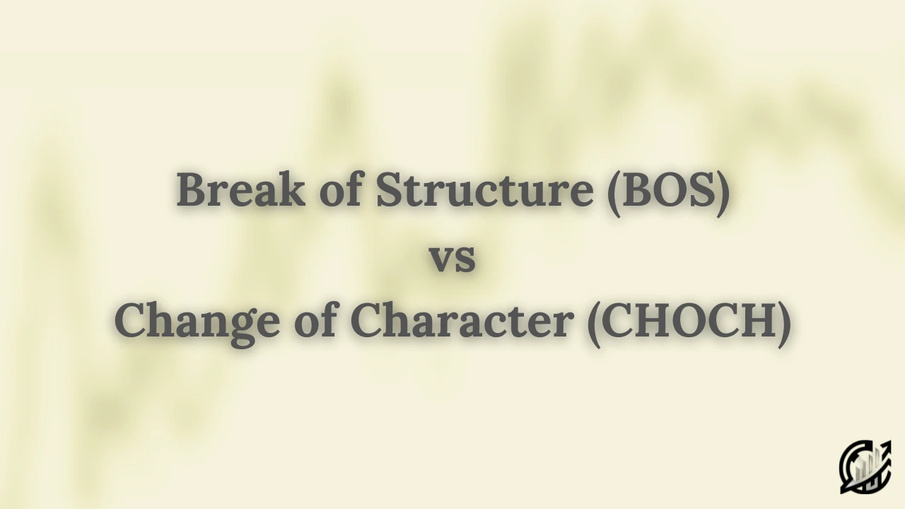 BOS vs CHOCH