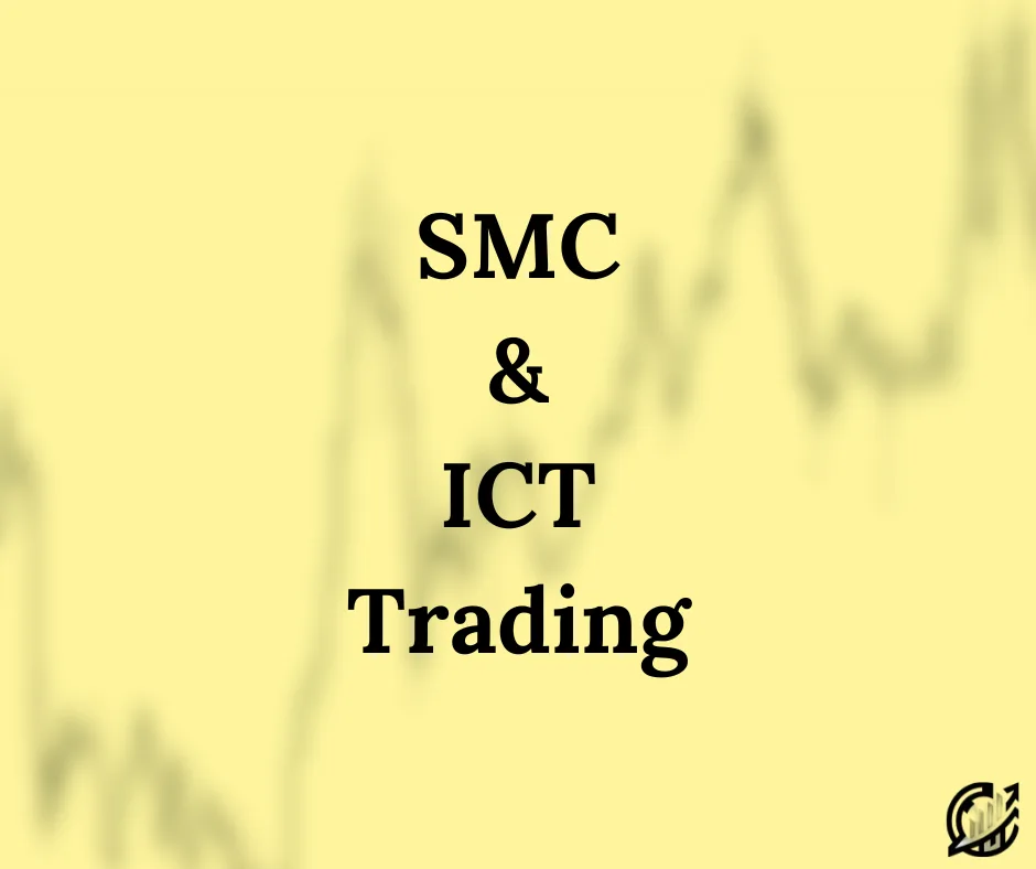SMC and ICT (Writo-Finance)