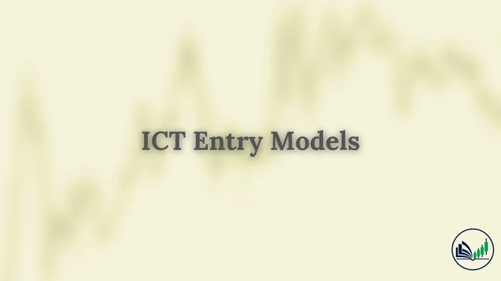 ICT Entry Models