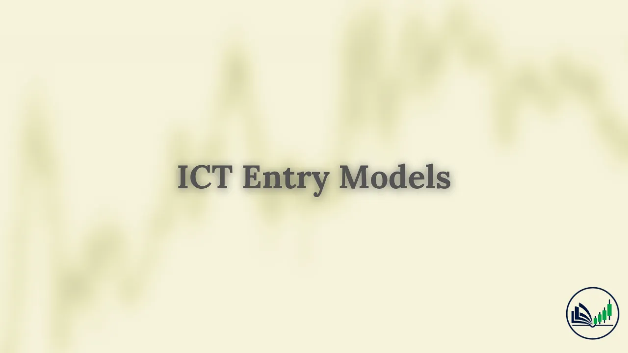 ICT Entry Models