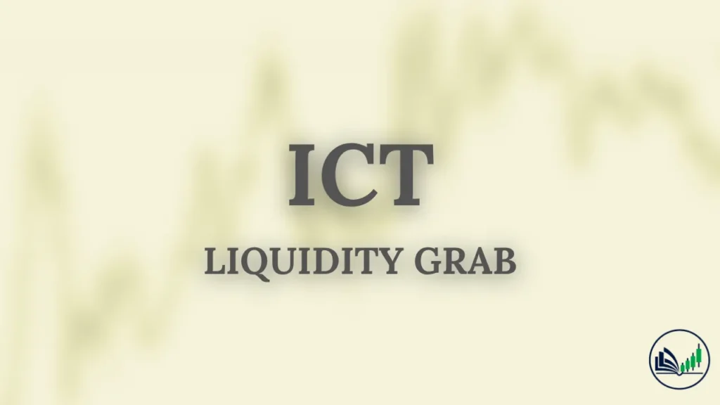ICT Liquidity Grab