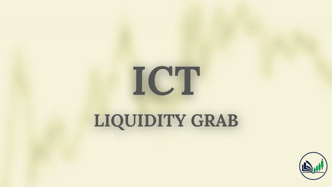 ICT Liquidity Grab